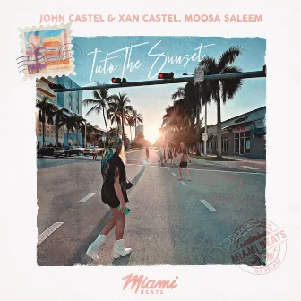 Into The Sunset by John Castel & Xan Castel