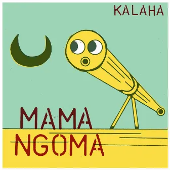 Mama Ngoma by Kalaha