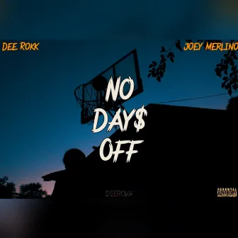 No Days Off by Dee Rokk