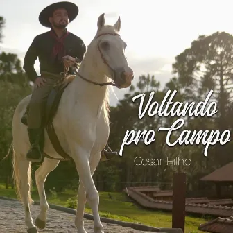 Voltando pro Campo by Cesar Filho