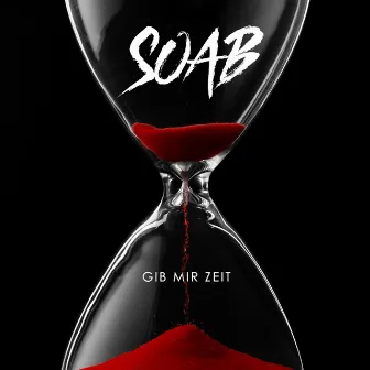 Gib mir Zeit by SOAB