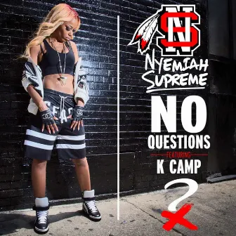 No Questions (feat. K Camp) by Nyemiah Supreme