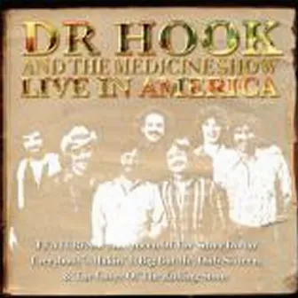 Live In America by Dr Hook And The Medicine Show