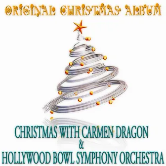 Christmas with Hollywood Bowl Symphony Orchestra & Carmen Dragon (Original Christmas Album) by Hollywood Bowl Symphony Orchestra