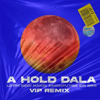 A hold dala (feat. Ámokfutók & DR BRS) [VIP Remix] by Naksi