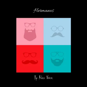 Hermanos by Alex Noise