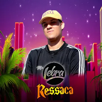 Ressaca by Mc Lebra