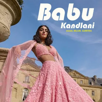 Babu Kandlani by Nilam