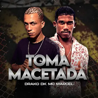 Toma Macetada by Mc Marcel