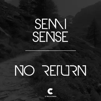 No Return by Semi Sense