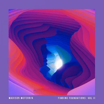 Finding Foundations, Vol. 2 by Madison McFerrin