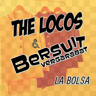 La Bolsa by The Locos