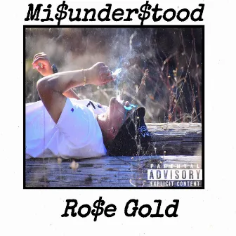 Misunderstood (Radio Edit) by Ro$e Gold