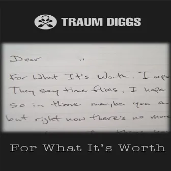 For What It's Worth by Traum Diggs