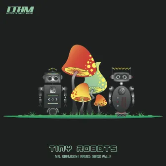 Tiny Robots by Mr. Bremson