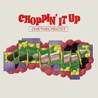 Choppin' It Up by Chethelyricist