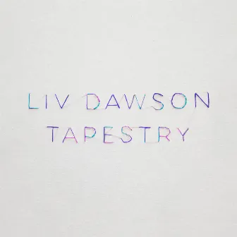 Tapestry by Liv Dawson