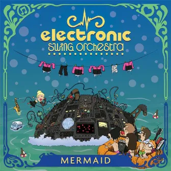 Mermaid by Electronic Swing Orchestra