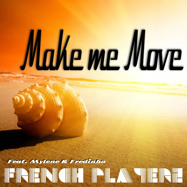 Make Me Move - Extended Mix