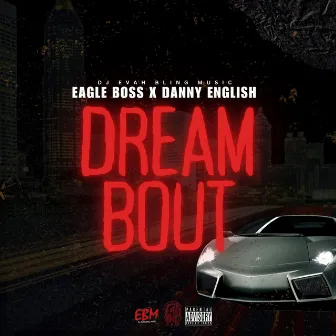 Dream Bout by DJ Evah Bling Music