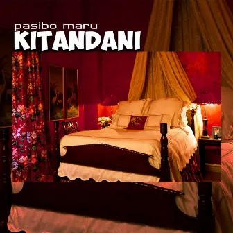 Kitandani by Pasibo Maru