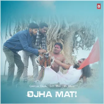 Ojha Mati by Sujit Minj