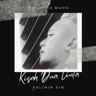 Kisah Dua Cinta by Salihin Ein