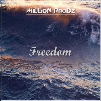 Freedom by Million Prodz