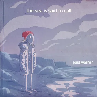 The Sea Is Said to Call by Paul Warren