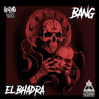 Bang by El Bhadra