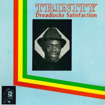 Dreadlocks Satisfaction by Trinity