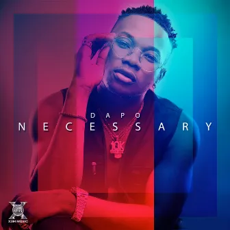 Necessary by Dapo