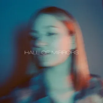 Hall of Mirrors by Catey Esler