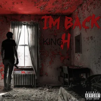 I'm Back by King H