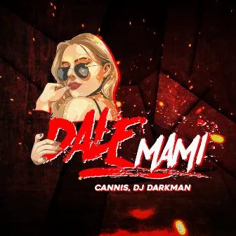 Dale Mami by Cannis