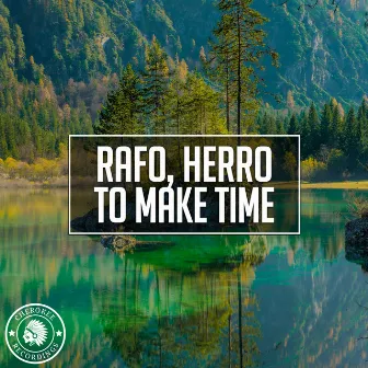 To Make Time by Rafo