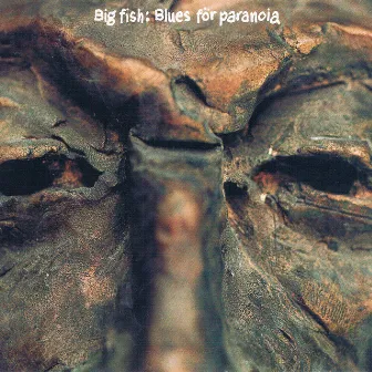 Blues För Paranoia by Big Fish