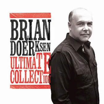 Ultimate Collection by Brian Doerksen