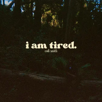 i am tired. by Unknown Artist