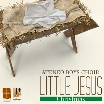 Little Jesus (Christmas) by Ateneo Boys Choir