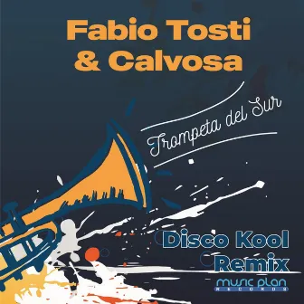 Trompeta Del Sur ( Disco Kool Remix ) by Disco Kool