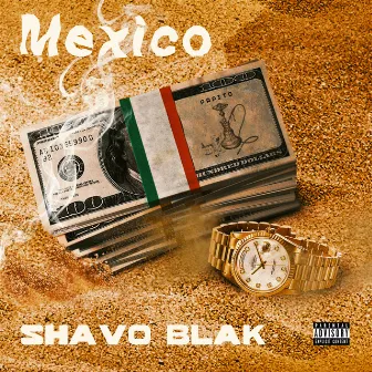 Mexico by Shavo Blak