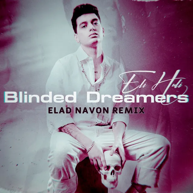 Blinded Dreamers - Elad Navon Remix