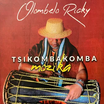 Tsikombakomba Mozika by Olombelo Ricky