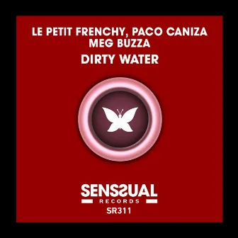 Dirty Water (Main Mix) by Le Petit Frenchy