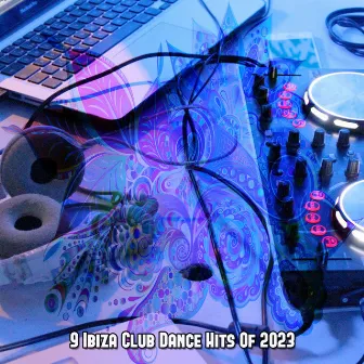 9 Ibiza Club Dance Hits Of 2023 by Ibiza DJ Rockerz