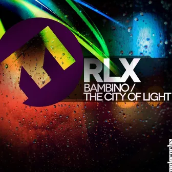 Bambino / The City of Lights by RLX