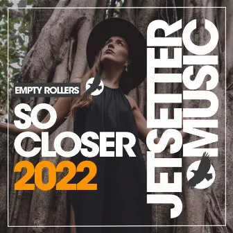 So Closer by Empty Rollers