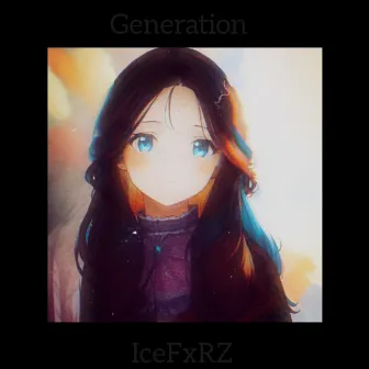 Generation by IceFxRZ