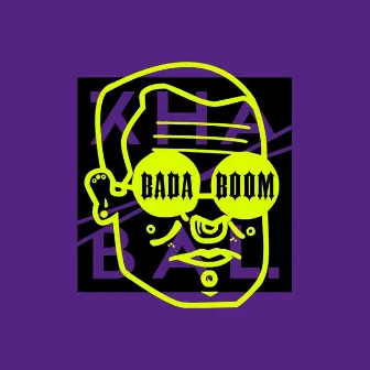 Badaboom by Khabal